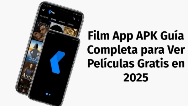 film app apk gratis guia completa para ver peliculas gratis en 2025
